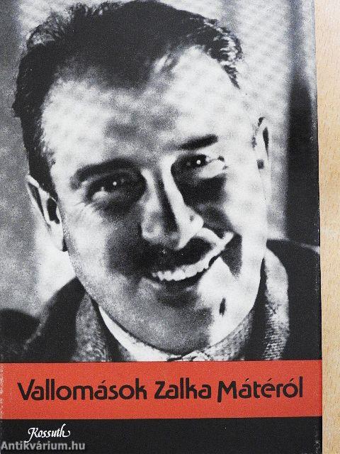 Vallomások Zalka Mátéról