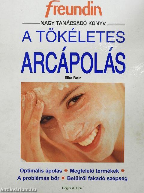 A tökéletes arcápolás