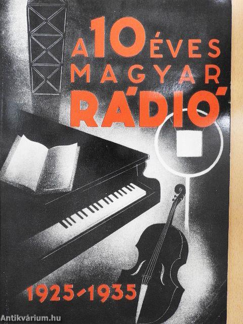 A 10 éves Magyar Rádió (1925-1935)/A csepeli rádió-állomás 10 éves története (1914-1924)