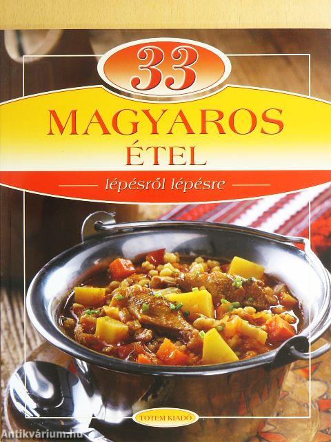 33 magyaros étel