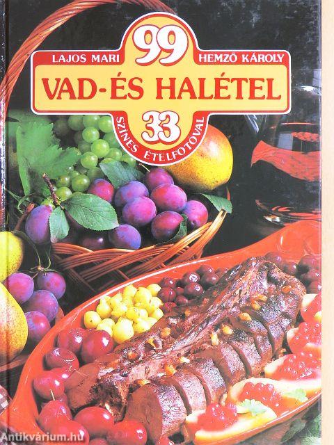 99 vad- és halétel 33 színes ételfotóval