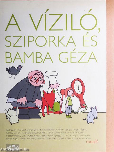 A víziló, Sziporka és Bamba Géza