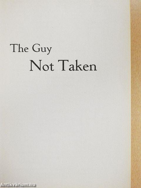 The Guy Not Taken