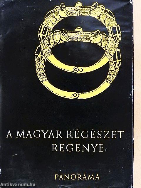 A magyar régészet regénye