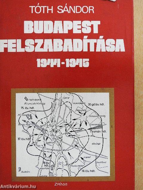 Budapest felszabadítása 1944-1945