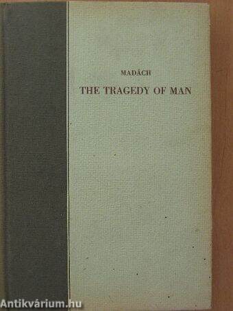 The Tragedy of Man