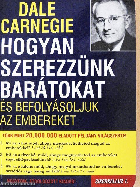 Hogyan szerezzünk barátokat és befolyásoljuk az embereket