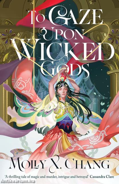 To Gaze Upon Wicked Gods (Gods Beyond the Skies Series, Book 1) Hardback