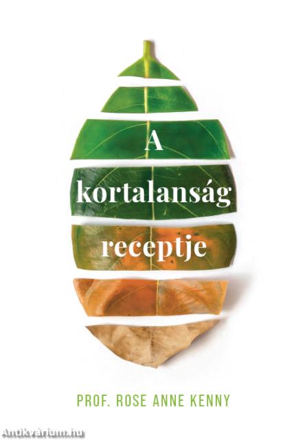 A kortalanság receptje