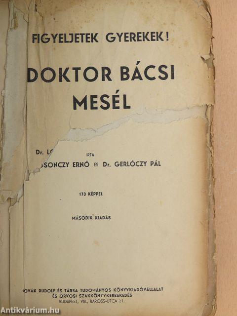 Figyeljetek gyerekek! Doktor bácsi mesél (rossz állapotú)