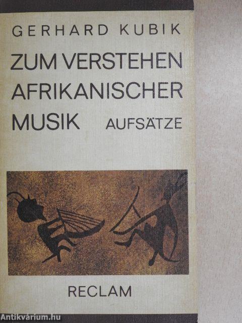 Zum Verstehen Afrikanischer Musik