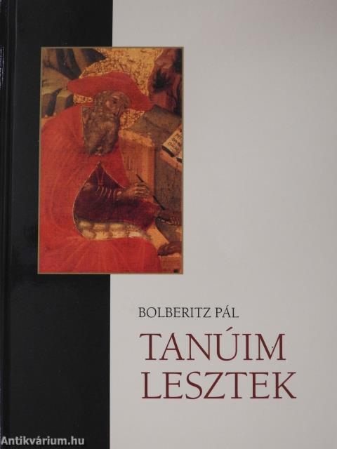 Tanúim lesztek (dedikált példány)