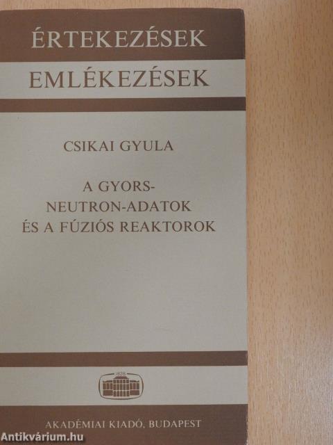 A gyorsneutron-adatok és a fúziós reaktorok (dedikált példány)