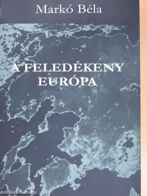 A feledékeny Európa (dedikált példány)