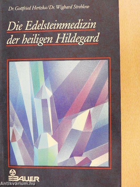 Die Edelsteinmedizin der heiligen Hildegard