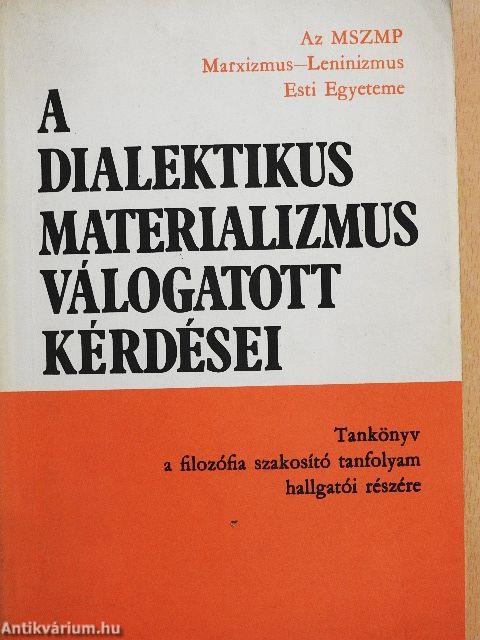 A dialektikus materializmus válogatott kérdései