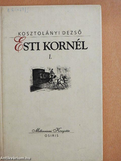 Esti Kornél I-II.