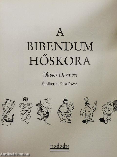 A Bibendum hőskora