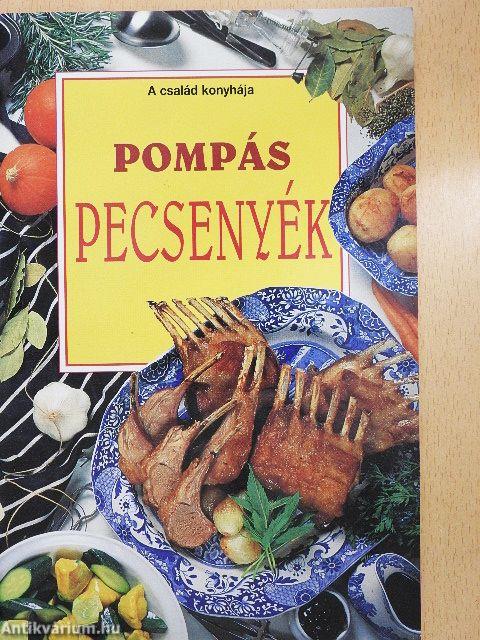 Pompás pecsenyék