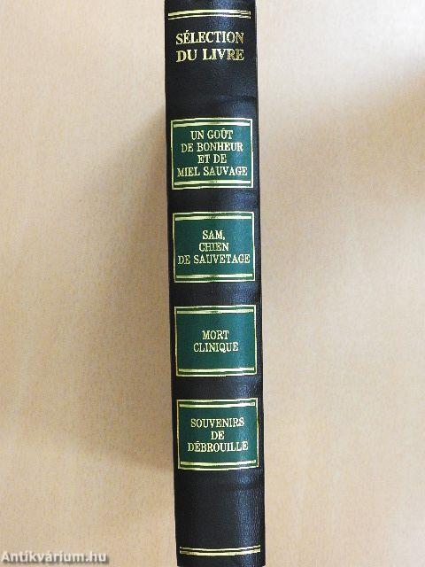 Un gout de bonheur et de miel sauvage/Sam, chien de sauvetage/Mort Clinique/Souvenirs de Débrouille