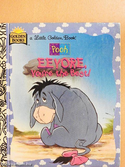 Pooh - Eeyore, You're the Best!