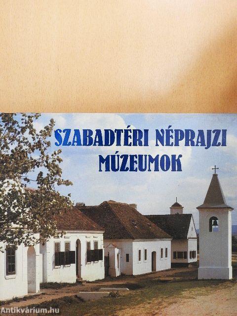 Szabadtéri néprajzi múzeumok Magyarországon