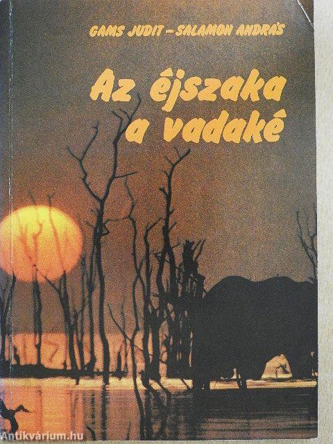 Az éjszaka a vadaké