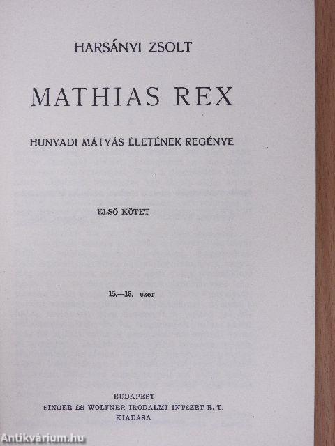 Mathias Rex I-III.