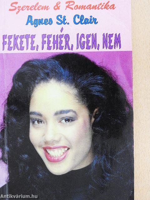 Fekete, fehér, igen, nem