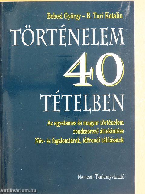 Történelem 40 tételben