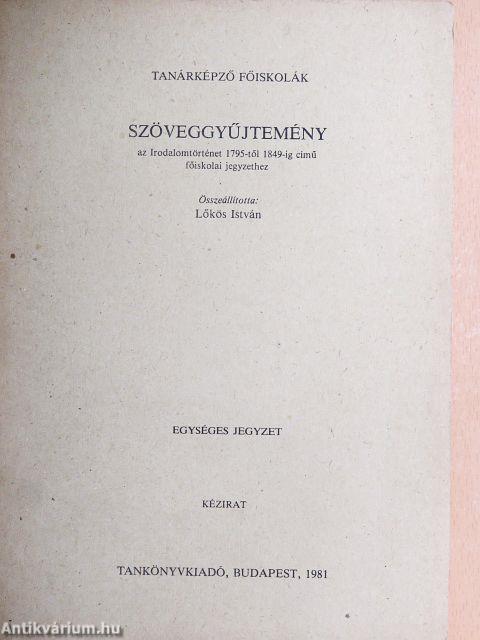 Szöveggyűjtemény az Irodalomtörténet 1795-től 1849-ig című főiskolai jegyzethez 