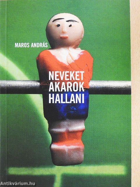 Neveket akarok hallani