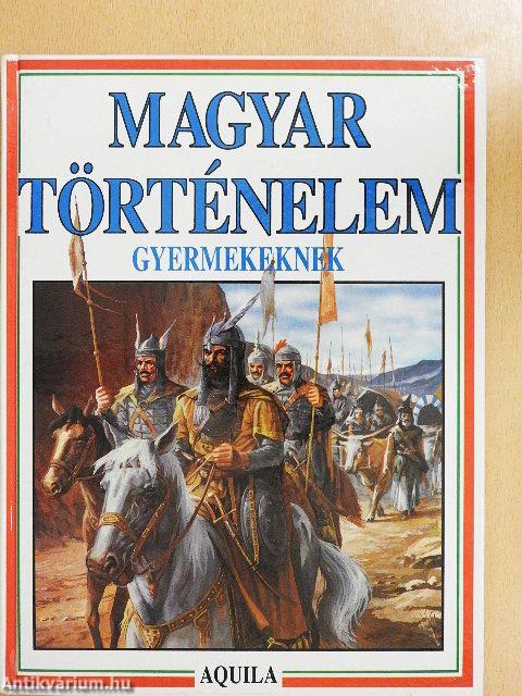 Magyar történelem gyermekeknek