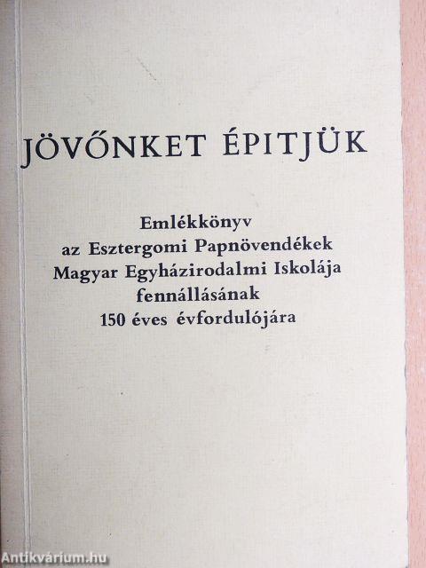 Jövőnket építjük