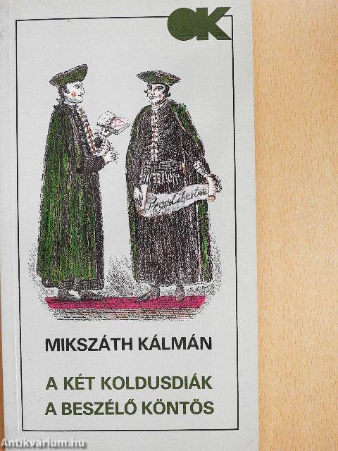 A két koldusdiák/A beszélő köntös