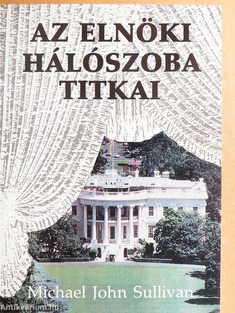 Az elnöki hálószoba titkai