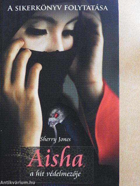 Aisha, a hit védelmezője