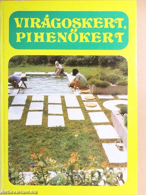 Virágoskert, pihenőkert