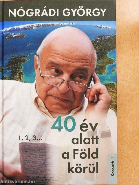 40 év alatt a Föld körül