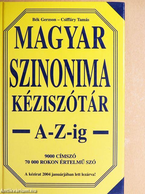 Magyar szinonima kéziszótár A-Z-ig