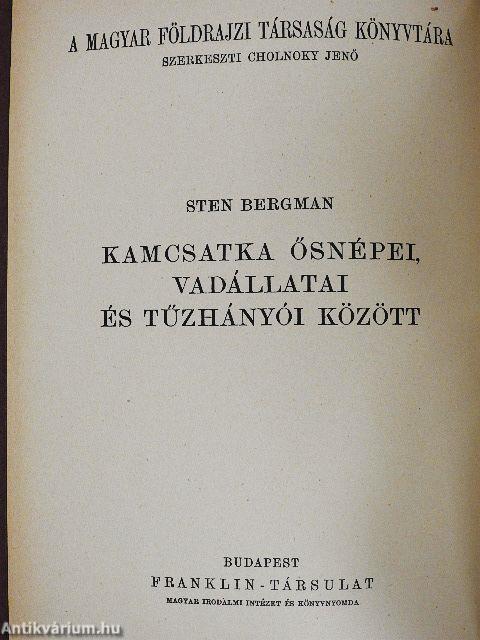 Kamcsatka ősnépei, vadállatai és tűzhányói között