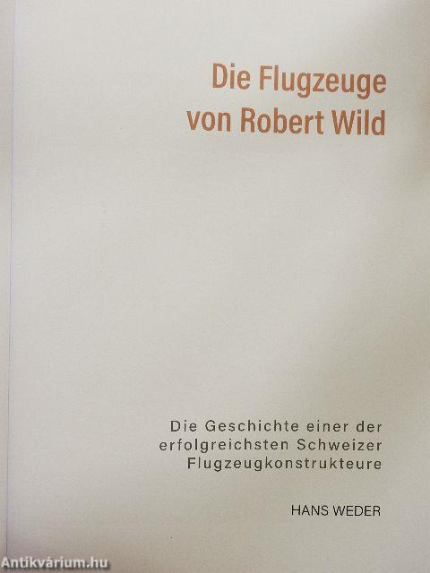 Die Flugzeuge von Robert Wild