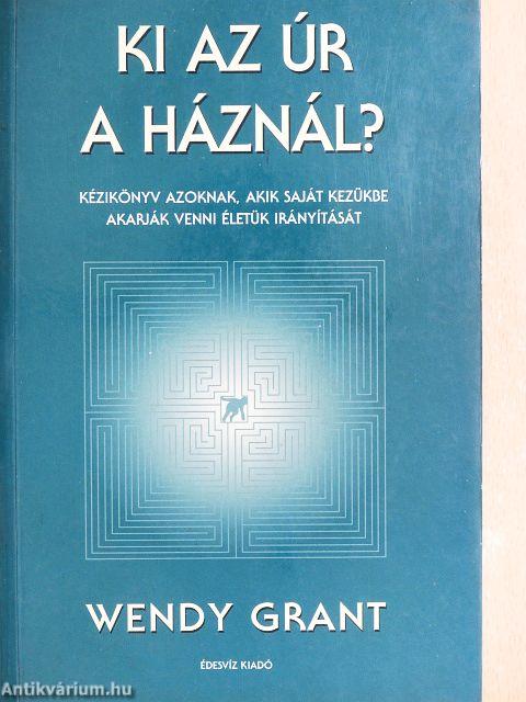 Ki az úr a háznál?