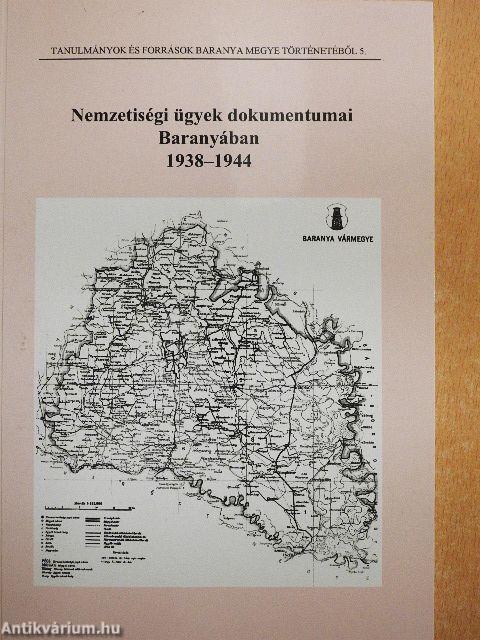 Nemzetiségi ügyek dokumentumai Baranyában 1938-1944