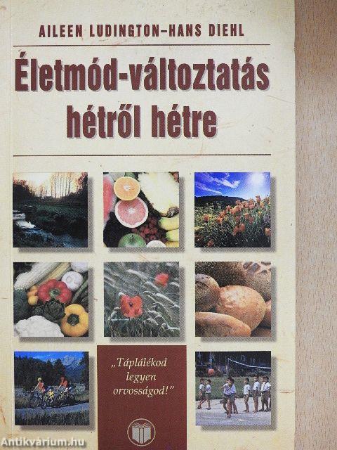 Életmód-változtatás hétről hétre