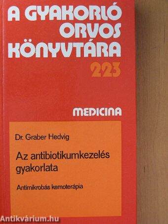Az antibiotikumkezelés gyakorlata