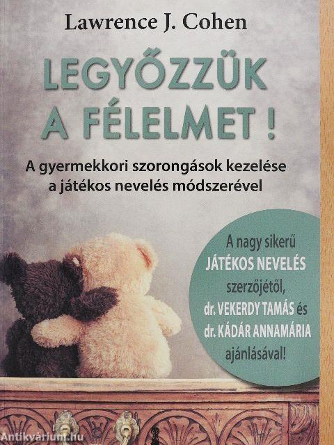 Legyőzzük a félelmet!