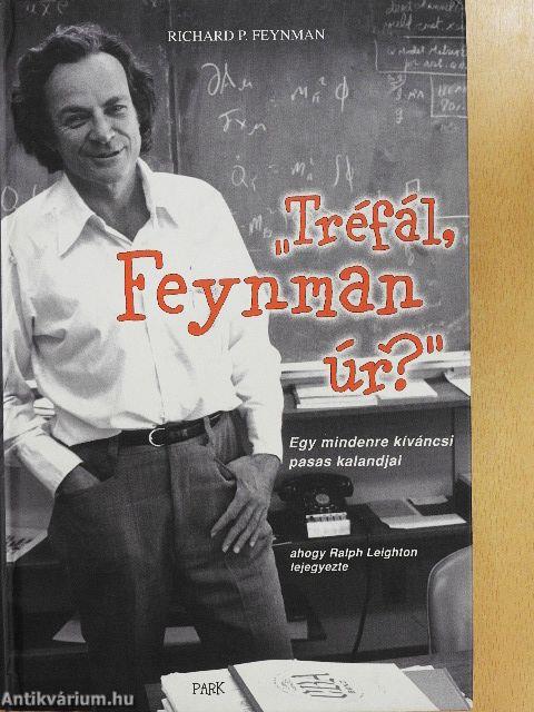 "Tréfál, Feynman úr?"