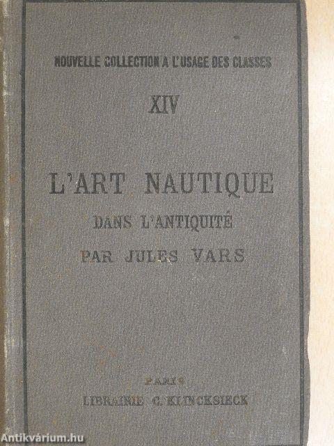 L'art Nautique dans l'antiquité et spécialement en Gréce