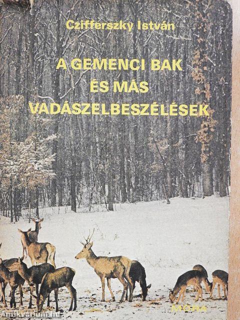 A gemenci bak és más vadászelbeszélések